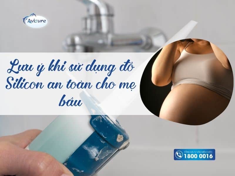Lưu ý để sử dụng đồ silicon an toàn cho sức khỏe bà bầu